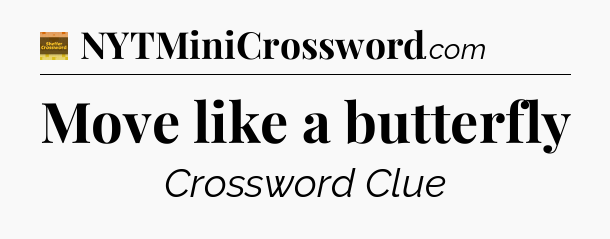 Move like a butterfly - Eugene Sheffer Crossword