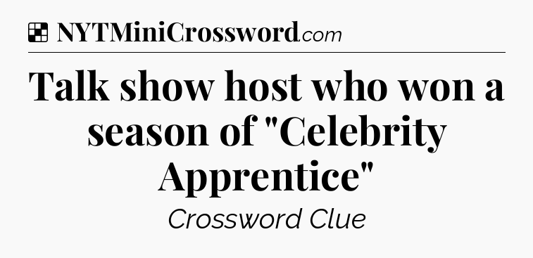 Solution: Talk show host who won a season of 