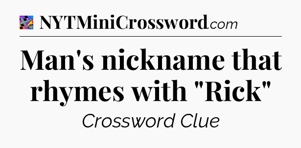 Man's nickname that rhymes with 