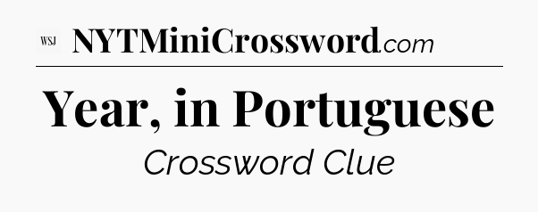 Year, in Portuguese - WSJ Crossword
