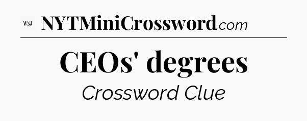 CEOs' degrees - WSJ Crossword