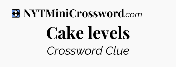 Solution: Cake levels - NYT Mini Crossword