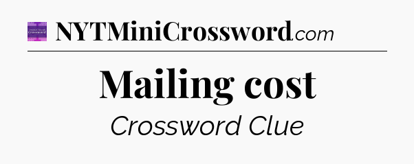 Mailing cost - Thomas Joseph Crossword
