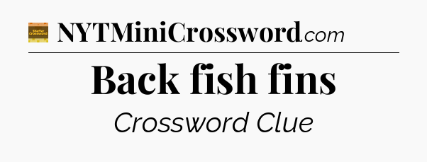 Back fish fins - Eugene Sheffer Crossword