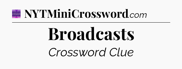 Broadcasts - Thomas Joseph Crossword
