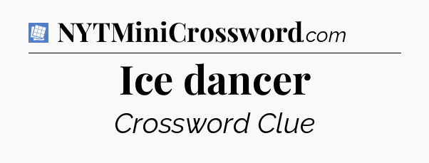 Ice dancer Puzzle Page Crossword Clue