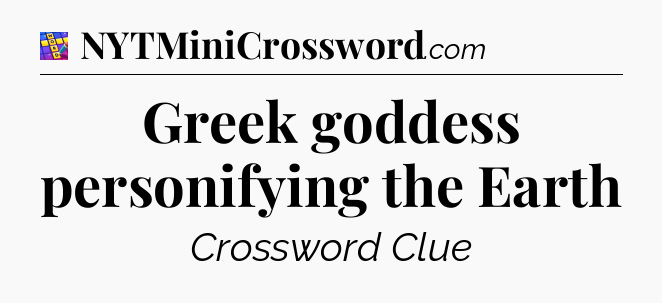 Greek goddess personifying the Earth Codycross