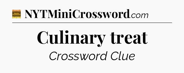 Culinary treat - Eugene Sheffer Crossword