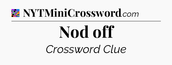 Nod off Crossword Clue
