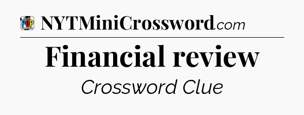 Financial review Crossword Clue