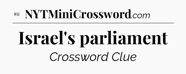 Israel's parliament - WSJ Crossword