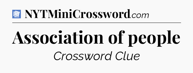 Association of people Puzzle Page Crossword Clue