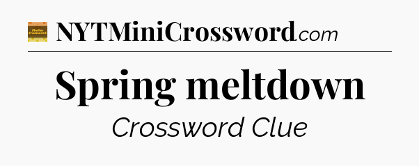 Spring meltdown - Eugene Sheffer Crossword