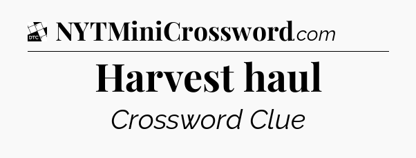 Harvest haul - Daily Themed Classic Crossword