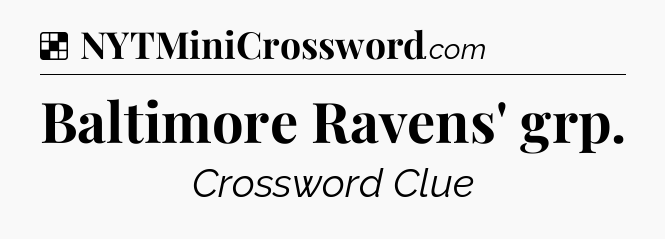 Solution: Baltimore Ravens' grp - NYT Crossword