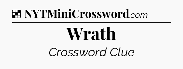 Solution: Wrath - NYT Crossword