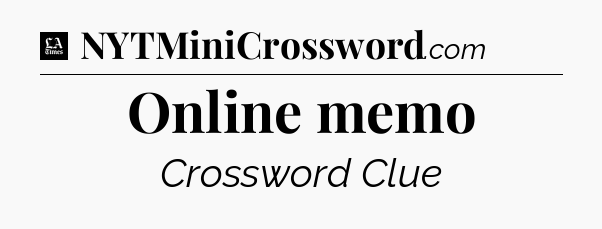 Online memo - LA Times Crossword