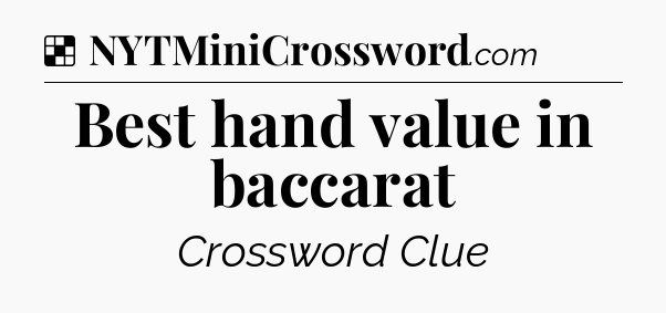 Solution: Best hand value in baccarat - NYT Crossword