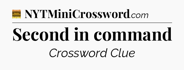 Second in command - Eugene Sheffer Crossword