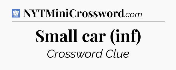Small car (inf) Puzzle Page Crossword Clue