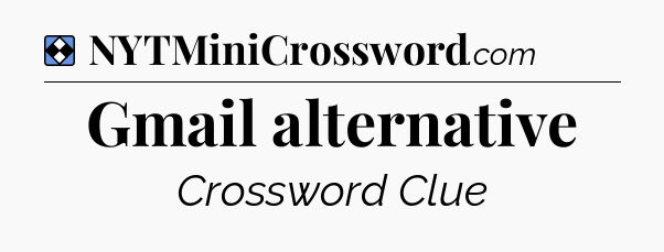 Solution: Gmail alternative - NYT Mini Crossword