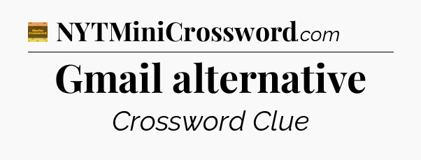 Gmail alternative crossword clue Eugene Sheffer