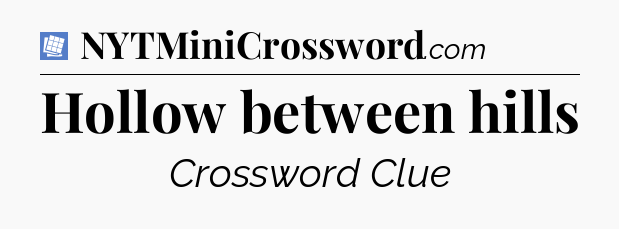Hollow between hills Puzzle Page Crossword Clue