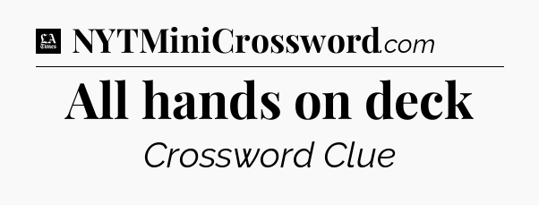 All hands on deck - LA Times Crossword