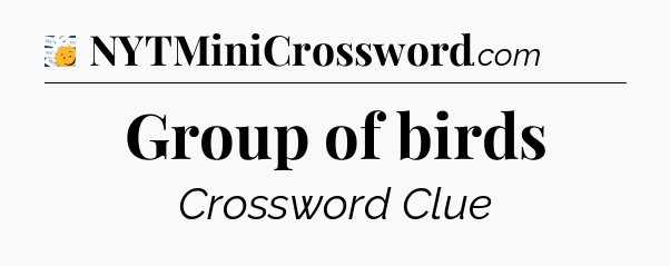 Group of birds - 7 Little Words