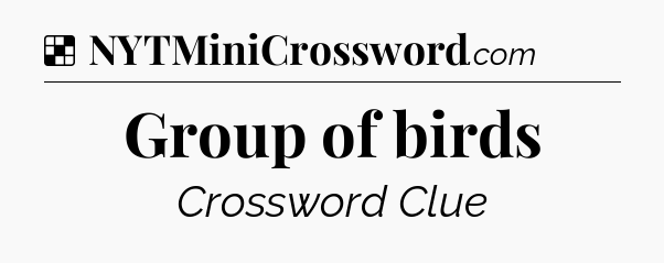 Solution: Group of birds - NYT Crossword