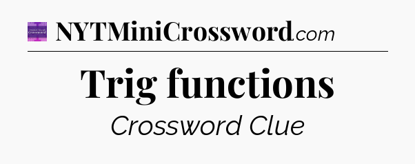 Trig functions - Thomas Joseph Crossword