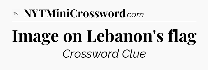 Image on Lebanon's flag - WSJ Crossword