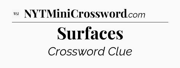 Surfaces - WSJ Crossword
