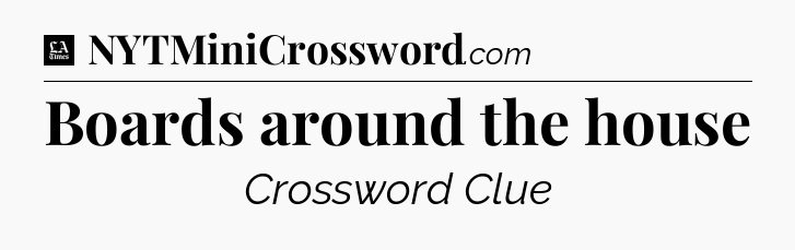 Boards around the house - LA Times Crossword