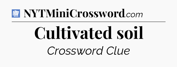 Cultivated soil Puzzle Page Crossword Clue