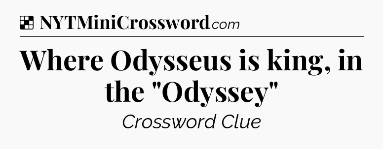 Solution: Where Odysseus is king, in the 