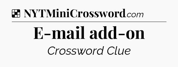 Solution: E-mail add-on - NYT Crossword