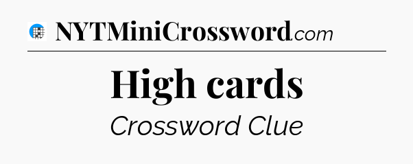 High cards Crossword Clue