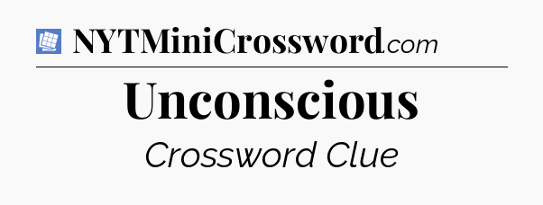 Unconscious Puzzle Page Crossword Clue