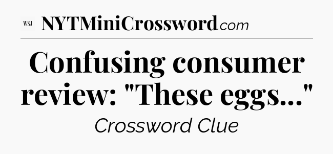 Confusing consumer review: 