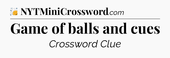 Game of balls and cues - 7 Little Words