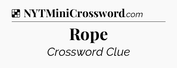 Solution: Rope - NYT Crossword