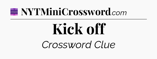 Kick off - Thomas Joseph Crossword