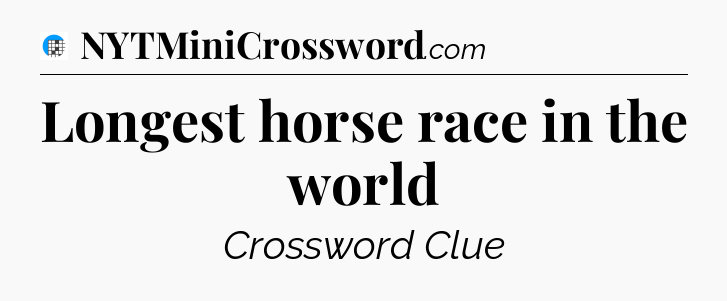 Longest horse race in the world Crossword Clue