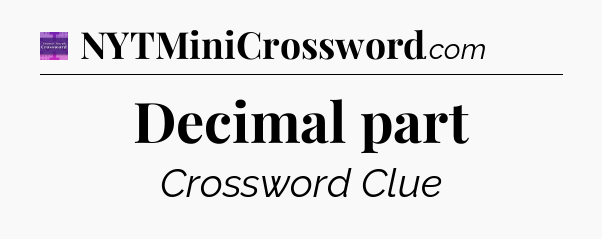 Decimal part - Thomas Joseph Crossword