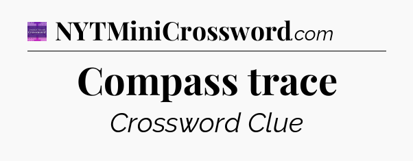 Compass trace - Thomas Joseph Crossword