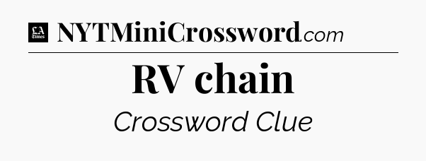 RV chain - LA Times Crossword