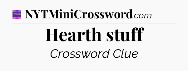 Hearth stuff - Thomas Joseph Crossword