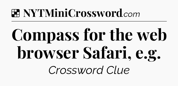 Solution: Compass for the web browser Safari, e.g - NYT Crossword