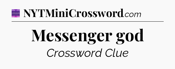 Messenger god - Thomas Joseph Crossword